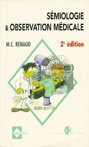 Marie-Christine Renaud - Sémiologie et observation médicale.