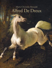 L'univers d'Alfred de Dreux