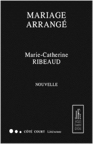 Marie-Christine Ribeaud - Mariage arrangé.