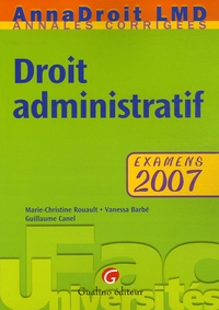 Marie-Christine Rouault et Vanessa Barbé - Droit administratif - Examens 2007.