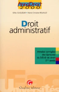 Droit Administratif. Annales Corrigees Des Epreuves Du Deug De Droit 2eme Annee