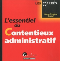 Marie-Christine Rouault - L'essentiel du contentieux administratif.