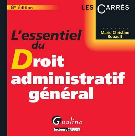 L'essentiel du Droit administratif général 8e édition