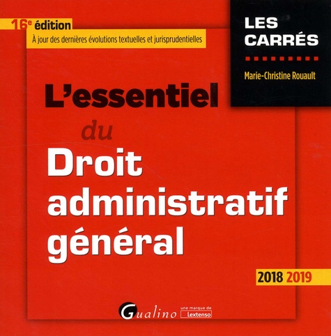 L'essentiel du droit administratif général  Edition 2018-2019