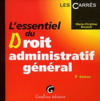 Marie-Christine Rouault - L'essentiel du Droit administratif général.