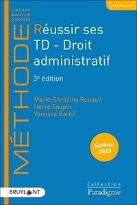 Marie-Christine Rouault et Hervé Faupin - Réussir ses TD Droit administratif.