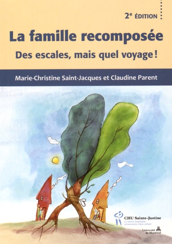 Marie-Christine Saint-Jacques et Claudine Parent - La famille recomposée - Des escales, mais quel voyage !.