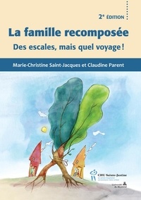 Marie-Christine Saint-Jacques et Claudine Parent - La famille recomposée - Des escales, mais quel voyage !.