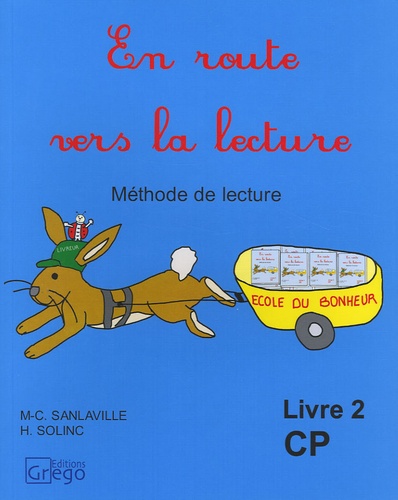 Marie-Christine Sanlaville et Hélène Solinc - En route vers la lecture CP - Méthode de lecture Livre 2.