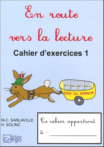 Marie-Christine Sanlaville et Hélène Solinc - En route vers la lecture CP - Cahier d'exercices 1.