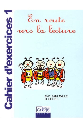 Marie-Christine Sanlaville et Hélène Solinc - En route vers la lecture CP - Cahier d'exercices 1.