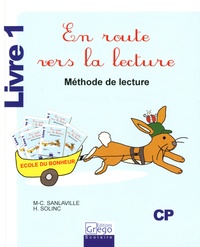 Marie-Christine Sanlaville et Hélène Solinc - En route vers la lecture CP - Méthode de lecture Livre 1.