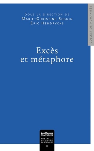 Marie-Christine Seguin - Excès et métaphore.