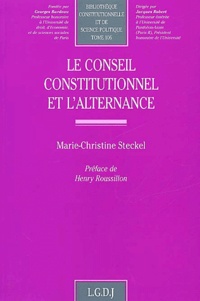 Marie-Christine Steckel - Le Conseil Constitutionnel Et L'Alternance.