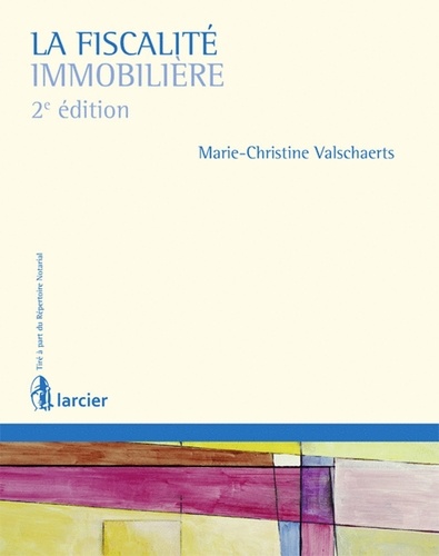 Marie-Christine Valschaerts - La fiscalité immobilière.
