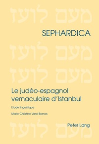 Marie Christine Varol Bornes - Le judéo-espagnol vernaculaire d'Istanbul.