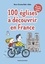 100 églises à découvrir en France. Ma p'tite encyclo catho