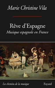 Marie-Christine Vila - Rêve d'Espagne - Musique espagnole en France.