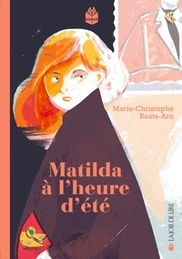 Marie-Christophe Ruata-Arn - Matilda à l'heure d'été.