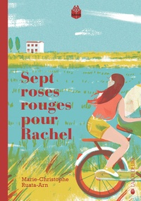 Marie-Christophe Ruata-Arn - Sept roses rouges pour Rachel.
