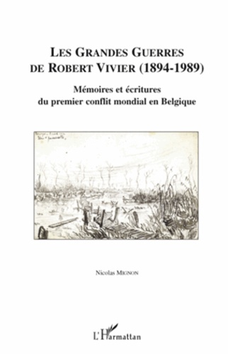 Les grandes guerres de Robert Vivier (1894-1989)