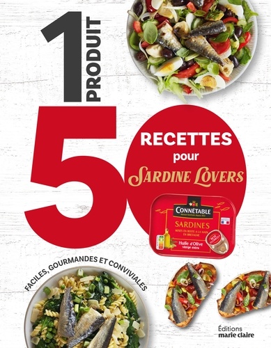 1 produit 50 recettes pour découvrir Sardine Lovers. Faciles, gourmandes et conviviales