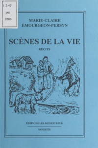 Marie-Claire Émourgeon-Persyn - Scènes de la vie - Récits.