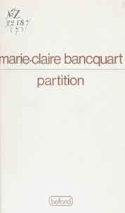 Marie-Claire Bancquart - Partition.