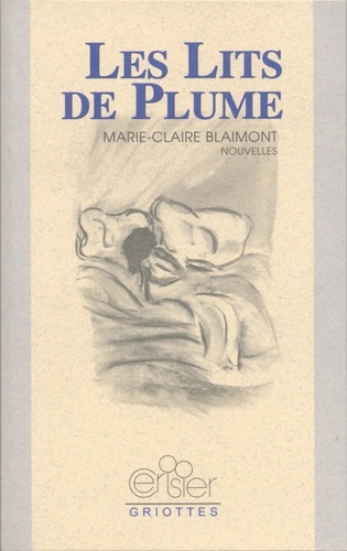 Marie-claire Blaimont - Les lits de plumes.