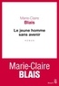 Marie-Claire Blais - Le jeune homme sans avenir.