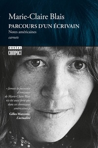 Marie-Claire Blais - Parcours d'un écrivain - Notes américaines.