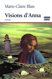 Marie-Claire Blais - Visions d'Anna.