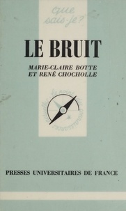 Marie-Claire Botte et René Chocholle - Le bruit.