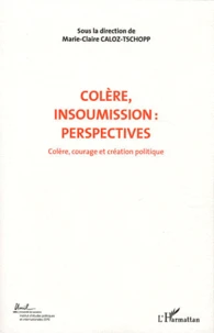 Colère, courage et création politique