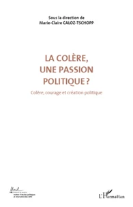 Colère, courage et création politique