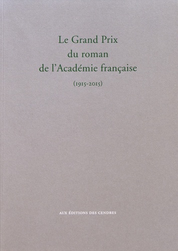 Marie-Claire Chatelain - Le Grand Prix du roman de l'Académie française (1915-2015).
