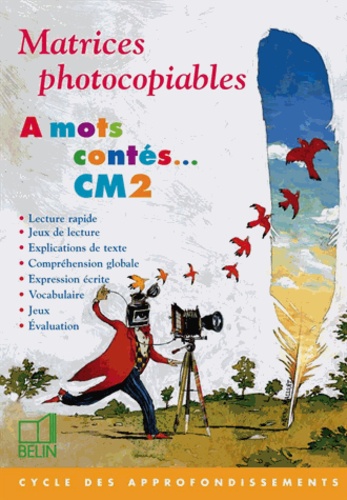 Marie-Claire Courtois et Nicolle Chauveau - A mots contés CM2 - Matrice photocopiables.