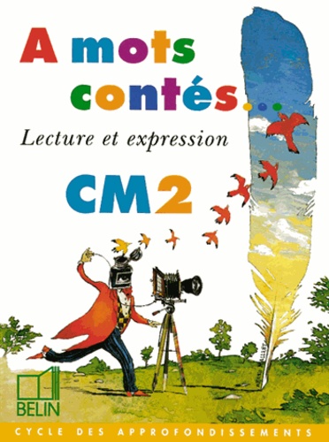 Marie-Claire Courtois et  Guedj - Lecture Et Expression Cm2. Cycle Des Approfondissements.