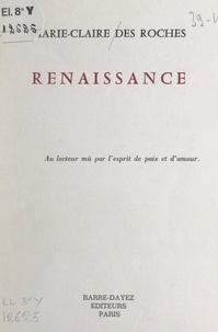 Marie-Claire des Roches - Renaissance - Au lecteur, mû par l'esprit de paix et d'amour....