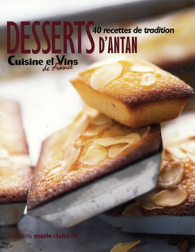 Desserts d'antan - 40 recettes de tradition de Marie Claire - Livre ...