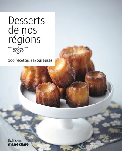  Marie Claire - Desserts de nos régions.