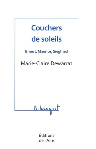 Marie-Claire Dewarrat - Couchers de soleils.