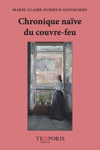Marie-Claire Durieux-Giovachini - Chronique naïve du couvre-feu.