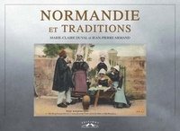 Marie-Claire Duval et Jean-Pierre Armand - Normandie et traditions.