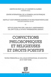 Marie-Claire Foblets et Michele Graziadei - Convictions philosophiques et religieuses et droits positifs.