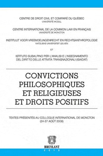 Marie-Claire Foblets et Michele Graziadei - Convictions philosophiques et religieuses et droits positifs.