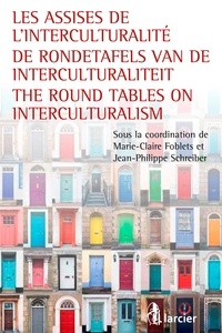 Marie-Claire Foblets et Jean-Philippe Schreiber - Les Assises de l'interculturalité.