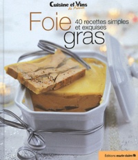  Marie Claire - Foie gras - 40 recettes simples et exquises.