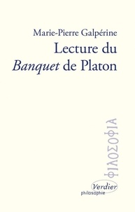 Marie-Claire Galpérine - Lecture du Banquet de Platon.