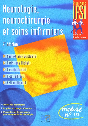 Marie-Claire Guillemin et Christiane Michel - Neurologie, neurochirurgie et soins infirmiers - Module n°10.